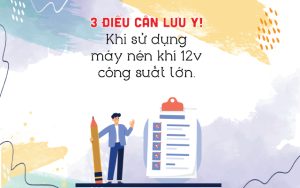 luu y khi su dung may nen khi 12v cong suat lon